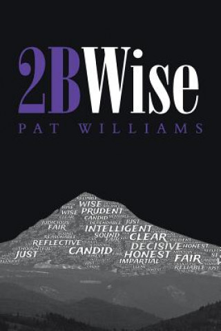 Livre 2BWise Pat Williams