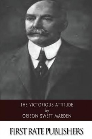 Book The Victorious Attitude Orison Swett Marden