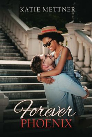 Carte Forever, Phoenix Katie Mettner