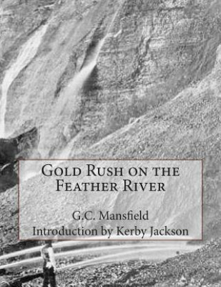 Kniha Gold Rush on the Feather River G C Mansfield