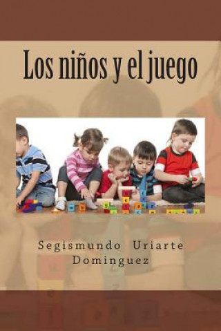 Kniha Los ni?os y el juego Segismundo Uriarte Dominguez
