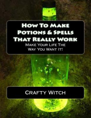 Książka How To Make Potions & Spells That Really Work Crafty Witch