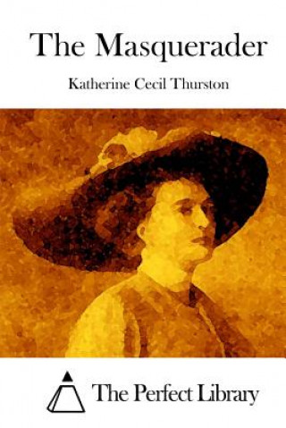 Kniha The Masquerader Katherine Cecil Thurston