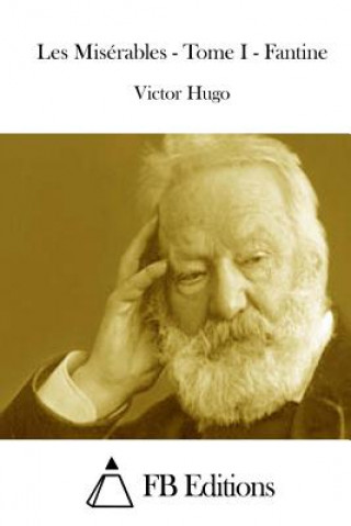 Книга Les Misérables - Tome I - Fantine Victor Hugo