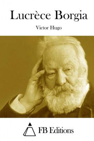 Knjiga Lucr?ce Borgia Victor Hugo