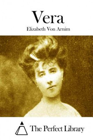 Könyv Vera Elizabeth Von Arnim