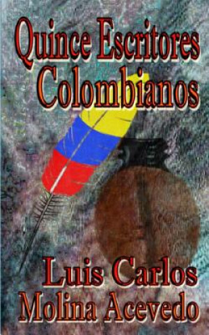 Carte Quince Escritores Colombianos Luis Carlos Molina Acevedo