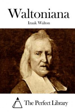 Könyv Waltoniana Izaak Walton