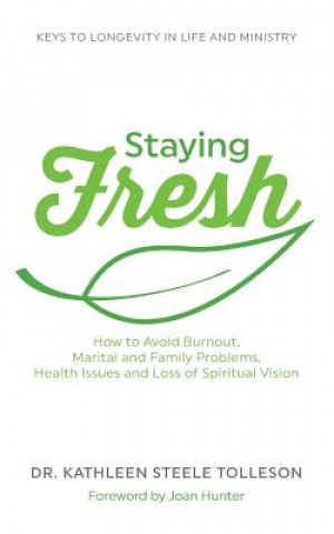 Knjiga Staying Fresh Kathleen Steele Tolleson