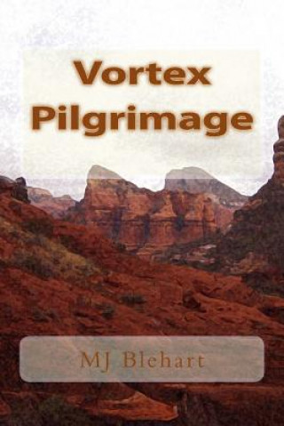 Knjiga Vortex Pilgrimage Mj Blehart