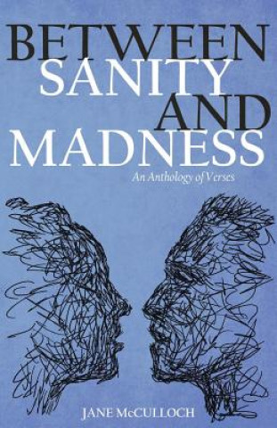 Kniha Between Sanity and Madness: An Anthology of Verses Jane McCulloch
