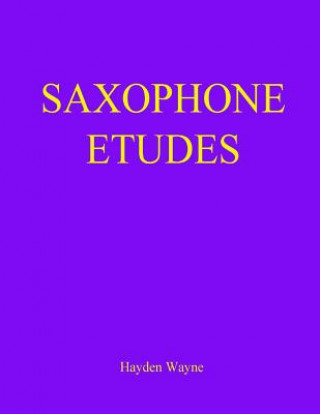 Kniha Saxophone Etudes MR Hayden Wayne