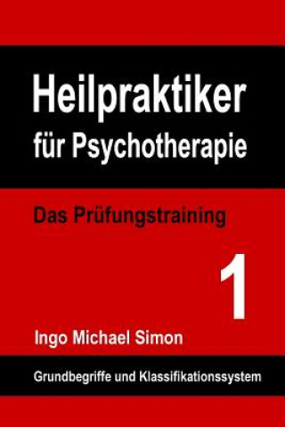 Carte Heilpraktiker für Psychotherapie: Das Prüfungstraining Band 1: Grundbegriffe und Klassifikationssystem 