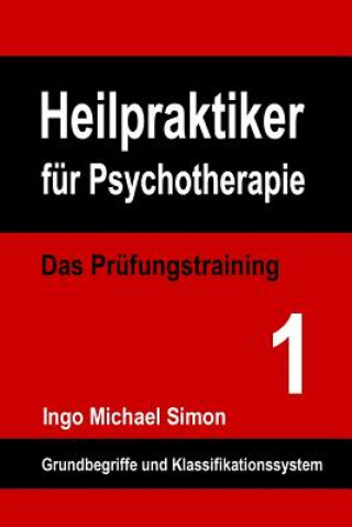 Livre Heilpraktiker für Psychotherapie: Das Prüfungstraining Band 1: Grundbegriffe und Klassifikationssystem 