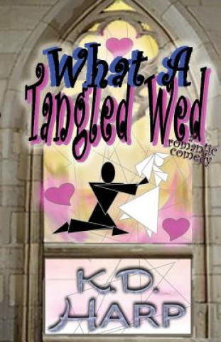 Buch What A Tangled Wed K D Harp