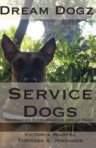 Libro Service Dogs: Information Every Handler Should Know Victoria Warfel