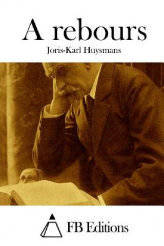 Книга A rebours Joris Karl Huysmans