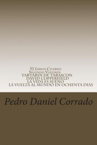 Könyv 52 Libros Celebres - Segundo Volumen: Segundo Volumen del Noveno Libro de la Serie 365 Selecciones.com MR Pedro Daniel Corrado