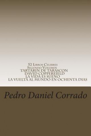 Kniha 52 Libros Celebres - Segundo Volumen: Segundo Volumen del Noveno Libro de la Serie 365 Selecciones.com MR Pedro Daniel Corrado