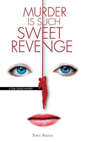 Libro Murder is Such Sweet Revenge Tony Piazza