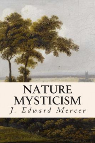 Knjiga Nature Mysticism J Edward Mercer