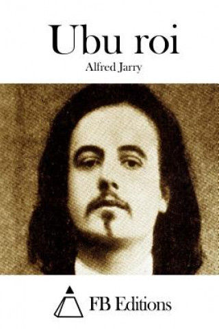 Knjiga Ubu roi Alfred Jarry