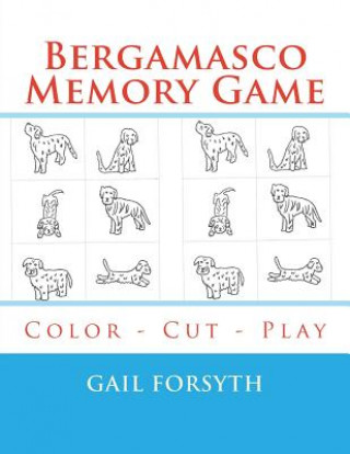 Könyv Bergamasco Memory Game: Color - Cut - Play Gail Forsyth