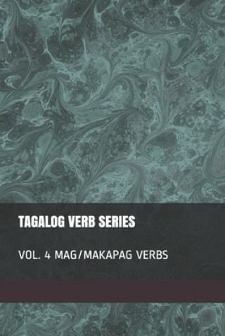 Kniha Tagalog Verb Series: MAG/MAKAPAG Verbs Shubana Baarsch