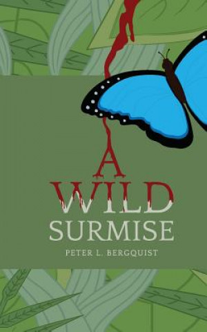 Kniha A Wild Surmise Peter L Bergquist