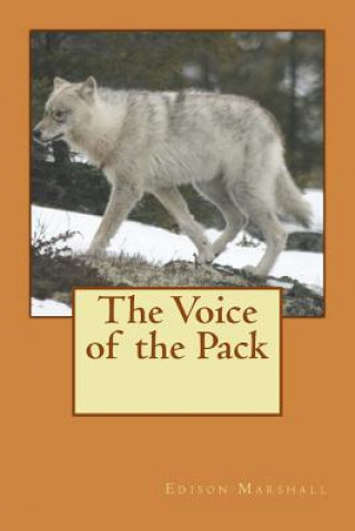 Carte The Voice of the Pack Edison Marshall