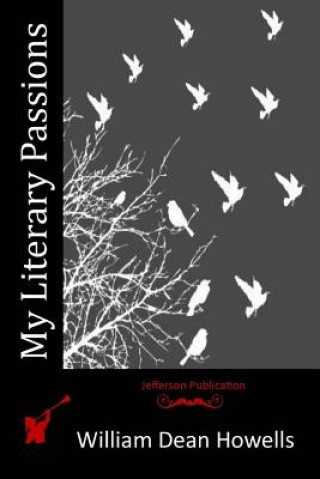 Książka My Literary Passions William Dean Howells