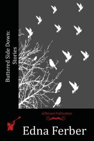 Kniha Buttered Side Down: Stories Edna Ferber