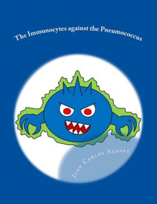 Książka The Immunocytes against the Pneumococcus Dr Juan Carlos Aldave MD