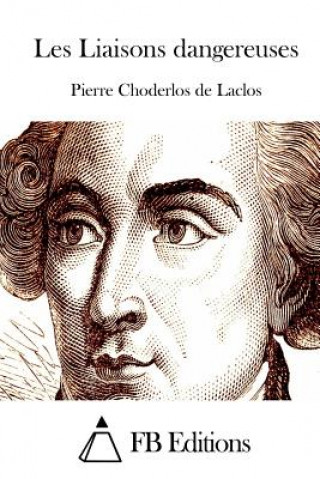 Kniha Les Liaisons dangereuses Pierre Choderlos de Laclos