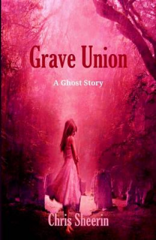 Boek Grave Union Chris Sheerin