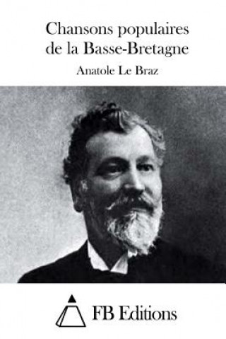 Buch Chansons populaires de la Basse-Bretagne Anatole Le Braz