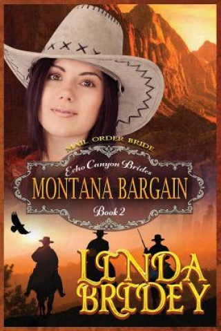 Knjiga Mail Order Bride - Montana Bargain: Clean Historical Cowboy Romance Novel Linda Bride