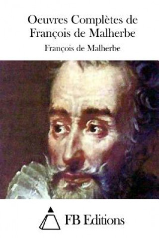 Kniha Oeuvres Compl?tes de François de Malherbe Francois De Malherbe