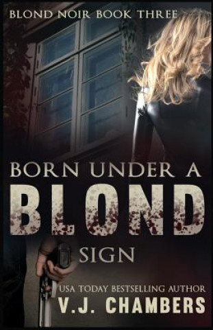 Könyv Born Under a Blond Sign V J Chambers