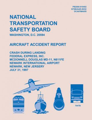 Könyv Aircraft Accident Report: Crash During Landing National Transportation Safety Board