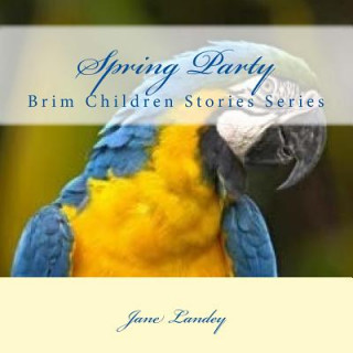 Książka Spring Party: Brim Children Stories Series Jane Landey