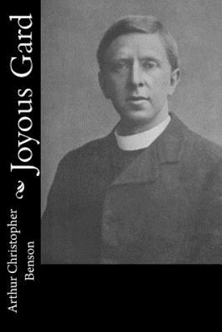 Книга Joyous Gard Arthur Christopher Benson