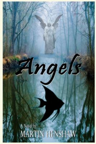 Knjiga Angels Martin Henshaw