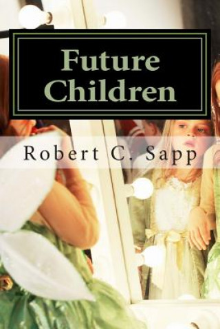 Livre Future Children Robert C Sapp