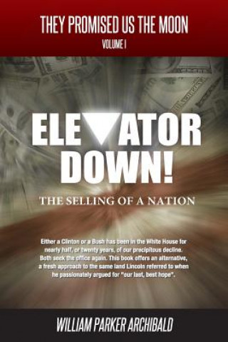 Kniha Elevator Down: The Selling of a Nation William Parker Archibald
