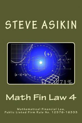 Carte Math Fin Law 4: Mathematical Financial Law, Public Listed Firm Rule No. 12576-16333 Steve Asikin