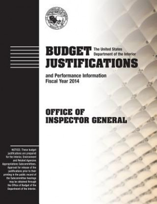 Carte Budget Justifications and Performance Information Fiscal Year 2014: Office of Inspector General The U S Department of the Interior