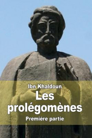 Carte Les prolégom?nes: Premi?re partie Ibn Khaldoun