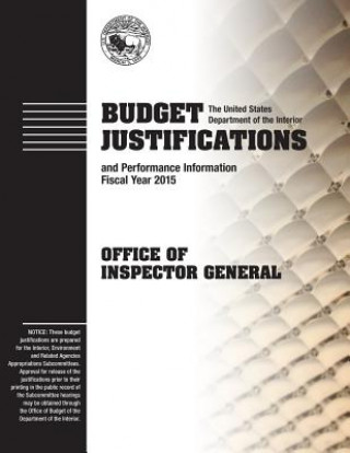Carte Budget Justifications and Performance Information Fiscal Year 2015: Office of the Inspector General The U S Department of the Interior