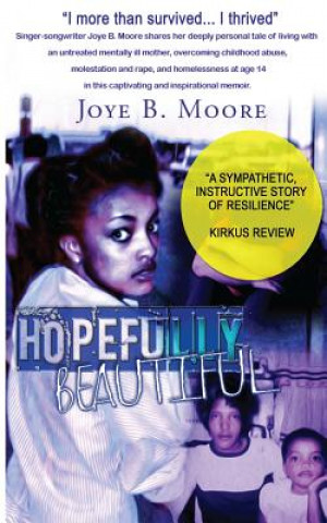 Carte Hopefully Beautiful: "I more than survived... I thrived!" Joye B Moore